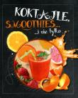 Okładka książki Koktajle smoothies i nie tylko (OT)