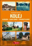 Kolej Kłodzko - Lądek Zdrój - Stronie Śląskie. Autor: Dominas Przemysław. Dadada.pl Okładka książki Kolej Kłodzko - Lądek Zdrój - Stronie Śląskie