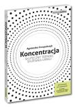 Okładka książki Koncentracja Skuteczny trening skupiania uwagi