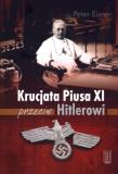 Okładka książki Krucjata Piusa XI przeciw Hitlerowi