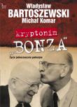 Kryptonim Bonza. Autor: Władysław Bartoszewski, Komar Michał. Dadada.pl Okładka książki Kryptonim Bonza