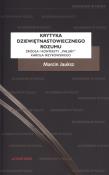 Krytyka dziewiętnastowiecznego rozumu. Źródła i ... Autor: Jauksz Marcin. Dadada.pl Okładka książki Krytyka dziewiętnastowiecznego rozumu. Źródła i ..
