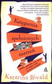 Księgarnia spełnionych marzeń. Autor: Bivald Katarina. Dadada.pl Okładka książki Księgarnia spełnionych marzeń