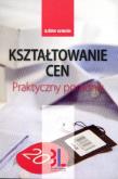 Kształtowanie Cen Praktyczny Poradnik. Autor: Björn Lundén. Dadada.pl Okładka książki Kształtowanie Cen Praktyczny Poradnik