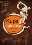 Kupa faktów. Autor: McNeal Cary. Dadada.pl Okładka książki Kupa faktów
