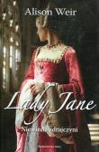 Lady Jane. Niewinna zdrajczyni. Autor: Weir Alison. Dadada.pl Okładka książki Lady Jane. Niewinna zdrajczyni