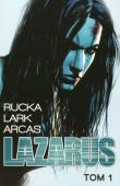 Lazarus Tom 1. Rodzina. Autor: Rucka Greg, Lark Michael. Dadada.pl Okładka książki Lazarus Tom 1. Rodzina