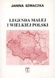 Okładka książki Legenda małej i wielkiej Polski