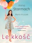 Lekkość. 60 lekkich i zdrowych przepisów .... Autor: Anna Starmach, Kruczek Maria. Dadada.pl Okładka książki Lekkość. 60 lekkich i zdrowych przepisów ...