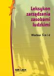 Leksykon zarządzania zasobami ludzkimi. Autor: Smid Wacław. Dadada.pl Okładka książki Leksykon zarządzania zasobami ludzkimi