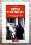Łódzka wizja postępu. Autor: Śmiechowski Kamil. Dadada.pl Okładka książki Łódzka wizja postępu