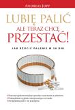 Lubię palić. Ale teraz chcę przestać. Jak rzucić... Autor: Jopp Andreas. Dadada.pl Okładka książki Lubię palić. Ale teraz chcę przestać. Jak rzucić..
