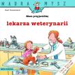Mądra Mysz - Mam przyjaciółkę lekarza weterynarii. Autor: Ralf Butschkow. Dadada.pl Okładka książki Mądra Mysz - Mam przyjaciółkę lekarza weterynarii