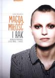 Magda, miłość i rak. Magdalena Prokopowicz.... Autor: Mrowińska Alina. Dadada.pl Okładka książki Magda, miłość i rak. Magdalena Prokopowicz...