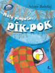Mały pingwin Pik Pok. Autor: Bahdaj Adam. Dadada.pl Okładka książki Mały pingwin Pik Pok