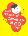 Mam prawo i nie zawaham się go użyć!. Autor: Olech Joanna. Dadada.pl Okładka książki Mam prawo i nie zawaham się go użyć!