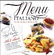 Menu Italiano. Na co dzień i od święta. Autor: Opracowanie zbiorowe. Dadada.pl Okładka książki Menu Italiano. Na co dzień i od święta