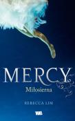 Mercy Miłosierna. Autor: Lim Rebecca. Dadada.pl Okładka książki Mercy Miłosierna