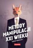 Okładka książki Metody manipulacji XXI w.