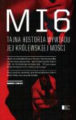 Okładka książki MI6 Tajna Historia jej królewskiej mości
