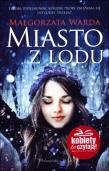 Miasto z lodu. Autor: Warda Małgorzata. Dadada.pl Okładka książki Miasto z lodu
