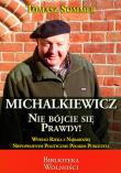 Michalkiewicz. Nie bójcie się prawdy. Autor: Sommer Tomasz. Dadada.pl Okładka książki Michalkiewicz. Nie bójcie się prawdy