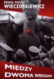 Okładka książki Między dwoma wrogami. Studia i publicystyka