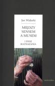 Między sensem a musem. Autor: Widacki Jan. Dadada.pl Okładka książki Między sensem a musem