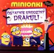 Okładka książki Minionki Ostatnie urodziny Draculi