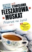 Mistrzyni pow. obyczajowej T.11 Przerwa na...cz.I. Autor: Fleszarowa-Muskat Stanisława. Dadada.pl Okładka książki Mistrzyni pow. obyczajowej T.11 Przerwa na...cz.I