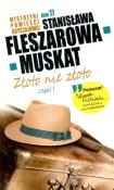 Mistrzyni pow. obyczajowej T.17 Złoto...cz.I. Autor: Fleszarowa-Muskat Stanisława. Dadada.pl Okładka książki Mistrzyni pow. obyczajowej T.17 Złoto...cz.I