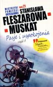 Mistrzyni pow. obyczajowej T.21 Pasje i... cz.II. Autor: Fleszarowa-Muskat Stanisława. Dadada.pl Okładka książki Mistrzyni pow. obyczajowej T.21 Pasje i... cz.II