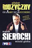 Muzyczny alfabet. Autor: Sierocki Marek, Górka Witold. Dadada.pl Okładka książki Muzyczny alfabet