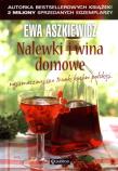 Nalewki i wina domowe. Autor: Ewa Aszkiewicz. Dadada.pl Okładka książki Nalewki i wina domowe
