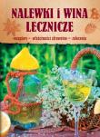 Nalewki i wina lecznicze. Autor: Krzysztof Żywczak. Dadada.pl Okładka książki Nalewki i wina lecznicze