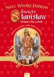 Nasz Wielki Patron. Święty Stanisław Biskup i Męczennik. Autor: Balon  Marek. Dadada.pl Okładka książki Nasz Wielki Patron. Święty Stanisław Biskup i Męczennik