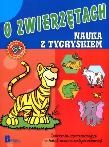 Okładka książki Nauka i zabawa. O zwierzętach. Nauka z tygryskiem.