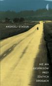 Nie ma ekspresów przy żółtych drogach. Autor: Andrzej Stasiuk. Dadada.pl Okładka książki Nie ma ekspresów przy żółtych drogach