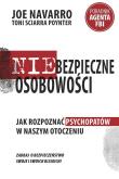 Niebezpieczne osobowości Jak rozpoznać psychopatów. Autor: Joe Navarro, Sciarra Poynter Toni. Dadada.pl Okładka książki Niebezpieczne osobowości Jak rozpoznać psychopatów
