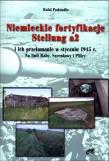 Niemieckie fortyfikacje Stellung a2. Autor: Podsiadło Rafał. Dadada.pl Okładka książki Niemieckie fortyfikacje Stellung a2