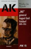 Nil'' generał August Emil Fieldorf 1895-1953. Autor: Wysocki Wiesław Jan. Dadada.pl Okładka książki Nil'' generał August Emil Fieldorf 1895-1953