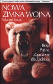 Nowa Zimna Wojna. Autor: Lucas Edward. Dadada.pl Okładka książki Nowa Zimna Wojna