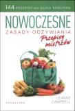 Okładka książki Nowoczesne zasady odżywiania. Przepisy mistrzów