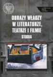 Obraz władzy w literaturze, teatrze i filmie. Wydawca: IPN. Dadada.pl Opakowanie Obraz władzy w literaturze, teatrze i filmie