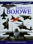 Odkrywanie świata - Samoloty bojowe. Autor:   Praca zbiorowa. Dadada.pl Okładka książki Odkrywanie świata - Samoloty bojowe