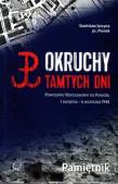 Okruchy tamtych dni. Powstanie Warszawskie na .... Autor: Stanisław Jarzyna ps. Pionek. Dadada.pl Okładka książki Okruchy tamtych dni. Powstanie Warszawskie na ...