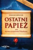 Okładka książki Ostatni papież. Tajemnica przepowiedni Malachiasza