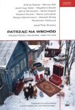 Patrząc na Wschód. Przestrzeń, człowiek, mistycyzm. Autor: Opracowanie zbiorowe. Dadada.pl Okładka książki Patrząc na Wschód. Przestrzeń, człowiek, mistycyzm