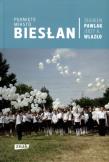 Pęknięte miasto. Biesłan. Autor: Zbigniew Pawlak, Wlazło Jerzy A.. Dadada.pl Okładka książki Pęknięte miasto. Biesłan