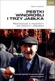 Pestki winorośli i trzy jabłka. Reportaże.... Autor: Marcin Sawicki. Dadada.pl Okładka książki Pestki winorośli i trzy jabłka. Reportaże...